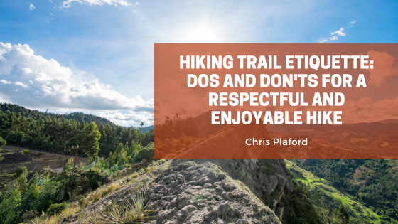 Hiking Trail Etiquette: Dos and Don’ts for a Respectful and Enjoyable Hike