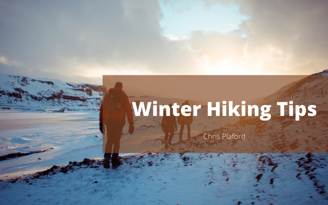 Winter Hiking Tips - Chris Plaford - Wilmington, North Carolina